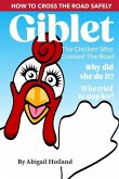 Giblet, The Chicken Who Crossed The Road