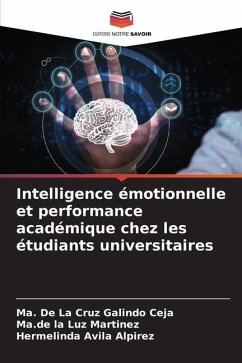 Intelligence émotionnelle et performance académique chez les étudiants universitaires - Galindo Ceja, Ma. De La Cruz;Martinez, Ma.de la Luz;Avila Alpirez, Hermelinda
