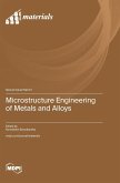 Microstructure Engineering of Metals and Alloys