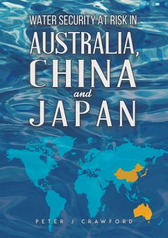 Water Security at Risk in Australia, China and Japan - Crawford, Peter J