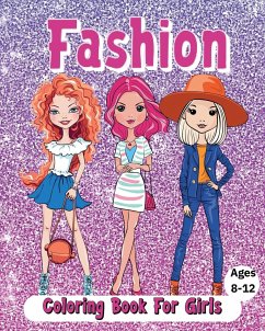 Fashion Coloring Book For Girls Ages 8-12 - McMihaela, Sara
