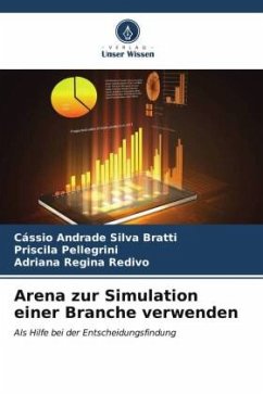 Arena zur Simulation einer Branche verwenden - Andrade Silva Bratti, Cássio;Pellegrini, Priscila;Regina Redivo, Adriana