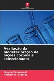 Avaliação da biodeterioração de loções corporais seleccionadas