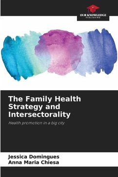 The Family Health Strategy and Intersectorality - Domingues, Jessica;Chiesa, Anna Maria