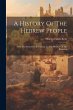 A History Of The Hebrew People: From... - Bild 1
