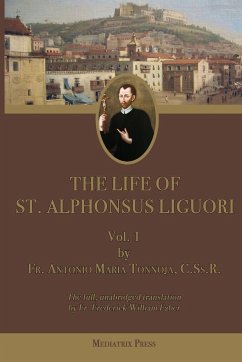 The Life of St. Alphonsus Liguori - Tannoja, Antonio Maria