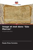 Image et mot dans &quote;São Marcos&quote;