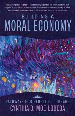 Building a Moral Economy - Moe-Lobeda, Cynthia D