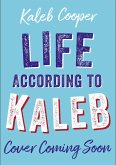 Life According to Kaleb (eBook, ePUB)