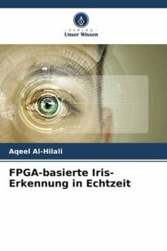 FPGA-basierte Iris-Erkennung in Echtzeit - Al-Hilali, Aqeel