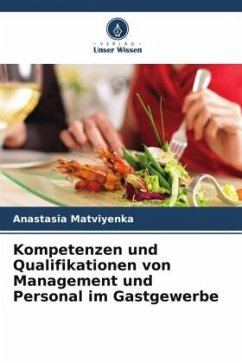 Kompetenzen und Qualifikationen von Management und Personal im Gastgewerbe - Matviyenka, Anastasia