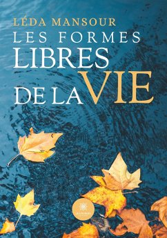 Les formes libres de la vie - Léda Mansour