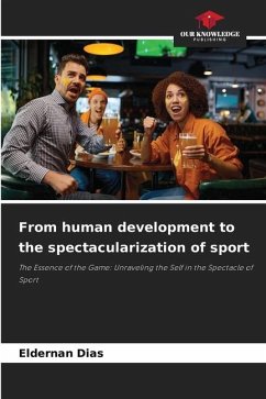 From human development to the spectacularization of sport - Dias, Eldernan