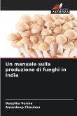 Un manuale sulla produzione di funghi in India