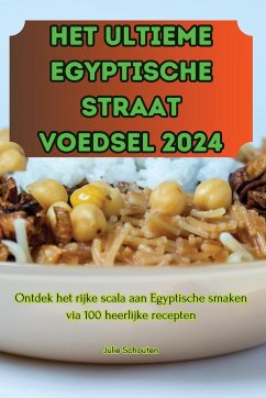 HET ULTIEME EGYPTISCHE STRAAT VOEDSEL 2024 - Julie Schouten