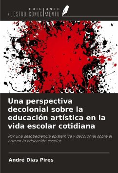 Cover Una perspectiva decolonial sobre la educación artística en la vida escolar cotidiana