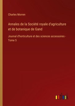 Annales de la Société royale d'agriculture et de botanique de Gand