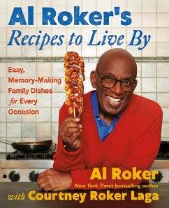 Al Roker's Recipes to Live by - Al Roker; Roker Laga, Courtney