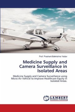 Medicine Supply and Camera Surveillance in Isolated Areas