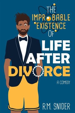 The Improbable Existence of Life After Divorce - Snider, R. M.