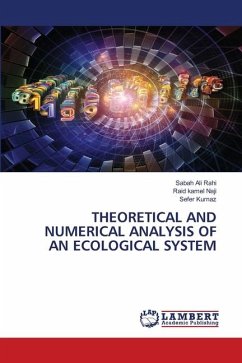 THEORETICAL AND NUMERICAL ANALYSIS OF AN ECOLOGICAL SYSTEM - Ali Rahi, Sabah;Kamel Naji, Raid;Kurnaz, Sefer