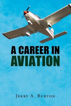 A Career in Aviation - Burton, Jerry A.