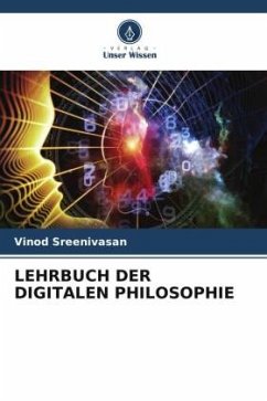 LEHRBUCH DER DIGITALEN PHILOSOPHIE - Sreenivasan, Vinod