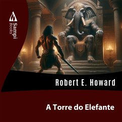 A Torre do Elefante (MP3-Download) - Howard, Robert E.