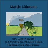 UFO-Zeugen gesucht (02.09.2019 Bruchhausen-Vilsen, Niedersachsen, Deutschland) (MP3-Download)
