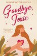 Goodbye, Toxic (eBook, ePUB) - Bild 1