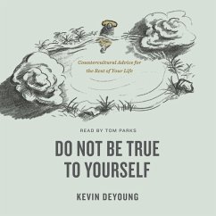 Do Not Be True to Yourself (MP3-Download) - DeYoung, Kevin