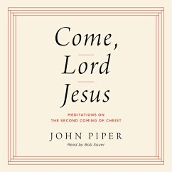 Come, Lord Jesus (MP3-Download) - Piper, John