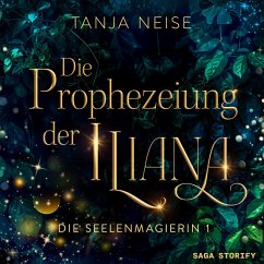 Die Prophezeiung der Iliana (Die Seelenmagierin 1) (MP3-Download) - Neise, Tanja