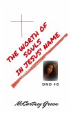 DND #6 The Worth of Souls In Jesus' Name (DND- In Jesus' Name, #6) (eBook, ePUB)