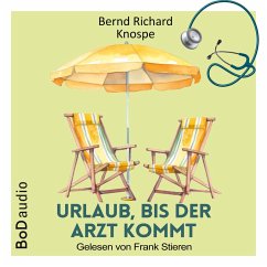 Urlaub, bis der Arzt kommt (MP3-Download) - Knospe, Bernd Richard