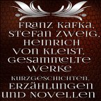 Gesammelte Werke Kurzgeschichten, Erzählungen und Novellen (MP3-Download)