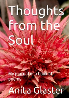 Cover Thoughts From The Soul: My Journal In A Book Of Poems (eBook, ePUB)