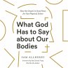 What God Has to Say about Our Bodies... - Bild 1