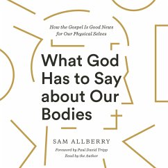 What God Has to Say about Our Bodies (MP3-Download) - Allberry, Sam