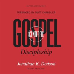 Gospel-Centered Discipleship (MP3-Download) - Dodson, Jonathan K.