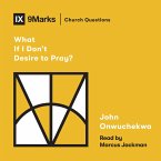 What If I Don't Desire to Pray? (MP3-Download)