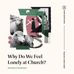 Why Do We Feel Lonely at Church? (MP3-Download) - Linneman, Jeremy