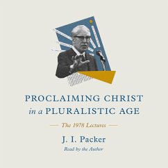 Proclaiming Christ in a Pluralistic Age (MP3-Download) - Packer, J. I.