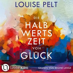 Die Halbwertszeit von Glück (MP3-Download) - Pelt, Louise