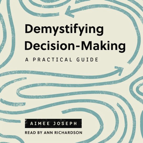 Demystifying Decision-Making (MP3-Download) Demystifying Decision-Making (MP3-Download)