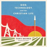 God, Technology, and the Christian Life (MP3-Download)