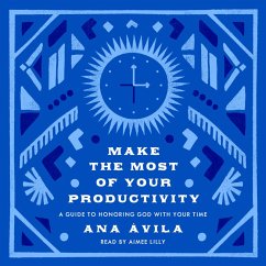 Make the Most of Your Productivity (MP3-Download) - Ávila, Ana