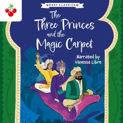 Arabian Nights: The Three Princes and the Magic Carpet - The Arabian Nights Children's Collection (Easy Classics) (MP3-Download) - Jones, Kellie