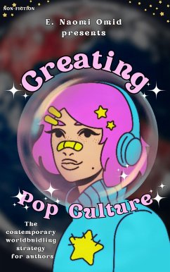 Creating Pop Culture (eBook, ePUB) - Omid, E. Naomi