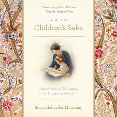 For the Children's Sake (MP3-Download) - Macaulay, Susan Schaeffer